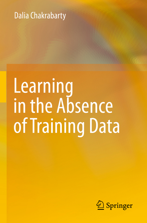 Learning in the Absence of Training Data - Dalia Chakrabarty