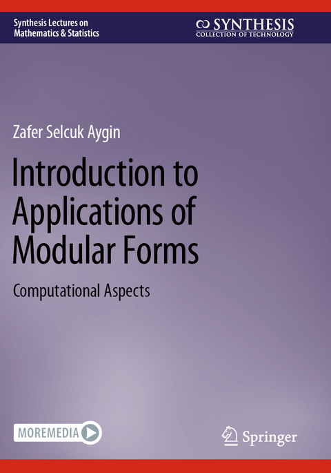 Introduction to Applications of Modular Forms - Zafer Selcuk Aygin