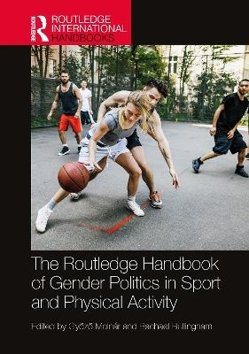 The Routledge Handbook of Gender Politics in Sport and Physical Activity - 