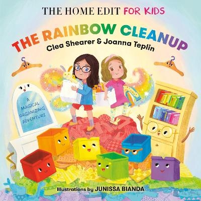 The Rainbow Cleanup: A Magical Organizing Adventure - Clea Shearer, Joanna Teplin