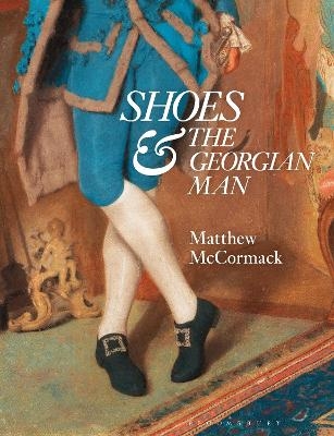 Shoes and the Georgian Man - Matthew McCormack