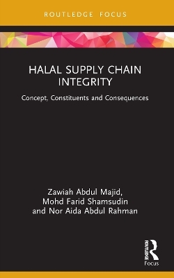 Halal Supply Chain Integrity - Zawiah Abdul Majid, Mohd Farid Shamsudin, Nor Aida Abdul Rahman