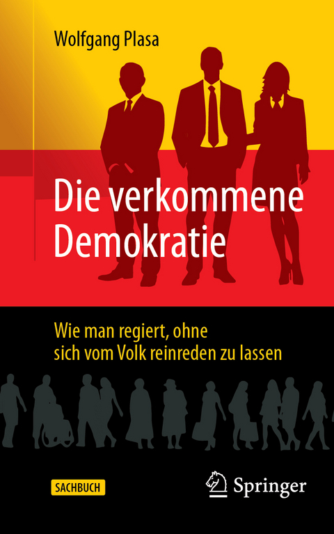 Die verkommene Demokratie - Wolfgang Plasa