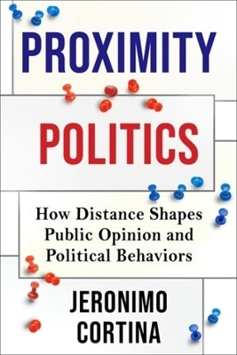 Proximity Politics - Jeronimo Cortina