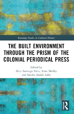 The Built Environment through the Prism of the Colonial Periodical  Press - 