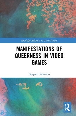 Manifestations of Queerness in Video Games - Gaspard Pelurson