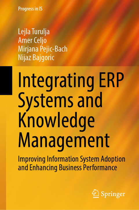 Integrating ERP Systems and Knowledge Management - Lejla Turulja, Amer Celjo, Mirjana Pejic-Bach, Nijaz Bajgoric