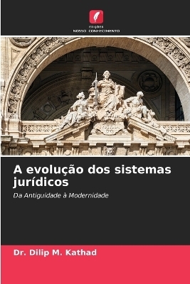 A evolu��o dos sistemas jur�dicos - Dr Dilip M Kathad