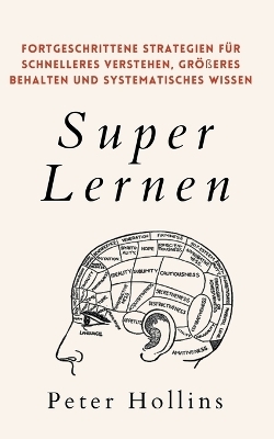 Super Lernen - Peter Hollins