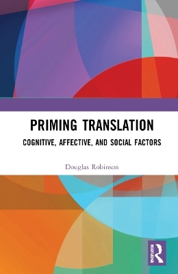 Priming Translation - Douglas Robinson