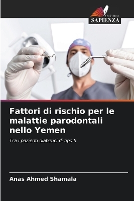 Fattori di rischio per le malattie parodontali nello Yemen - Anas Ahmed Shamala