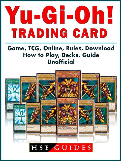 Yu Gi Oh! Trading Card Game, TCG, Online, Rules, Download, How to Play, Decks, Guide Unofficial -  HSE Guides