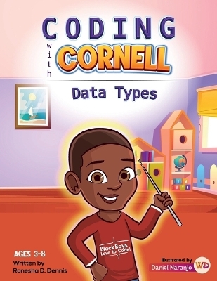 Coding with Cornell Data Types - Ronesha D Dennis