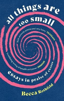 All Things Are Too Small - Becca Rothfeld