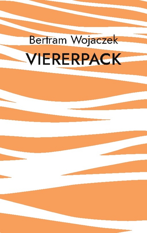 Viererpack - Bertram Wojaczek