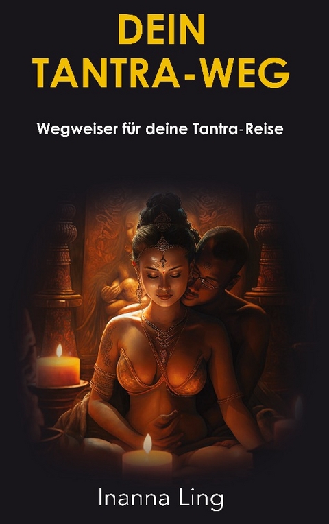 Dein Tantra-Weg - Inanna Ling