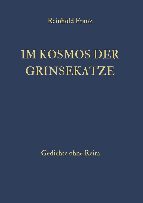 Im Kosmos der Grinsekatze - Reinhold Franz