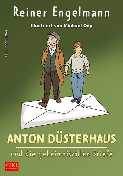 Anton Düsterhaus und die geheimnisvollen Briefe - Reiner Engelmann