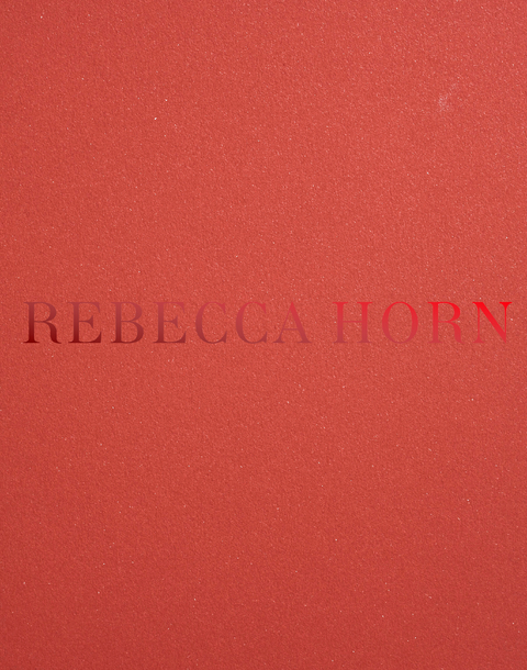 Rebecca Horn - Jana Baumann, Jack Halberstam, Hendrik Folkerts