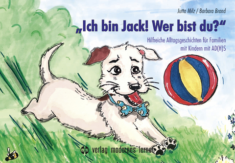 „Ich bin Jack! Wer bist du?“ - Jutta Milz, Barbara Brand