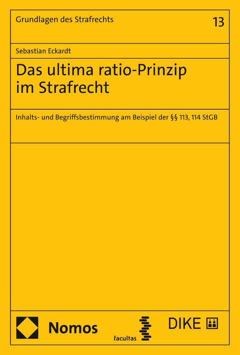 Das ultima ratio-Prinzip im Strafrecht - Sebastian Eckardt