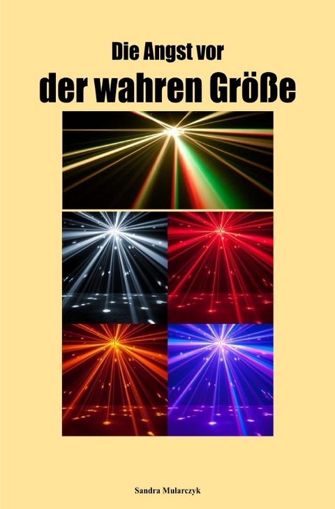 Die Angst vor der wahren Größe - Sandra Mularczyk