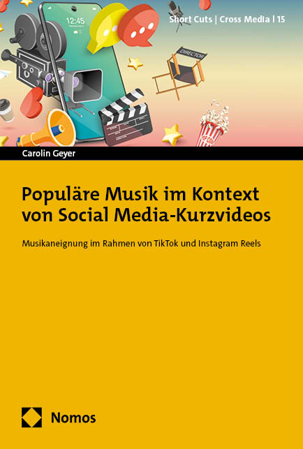 Populäre Musik im Kontext von Social Media-Kurzvideos - Carolin Geyer