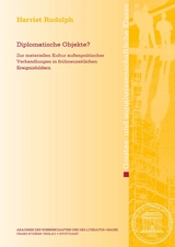 Diplomatische Objekte? - Harriet Rudolph