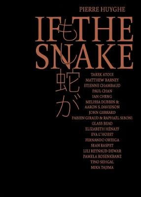 Pierre Huyghe. If the Snake - 