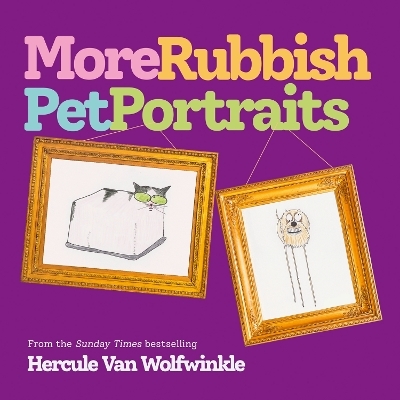 More Rubbish Pet Portraits - Hercule van Wolfwinkle