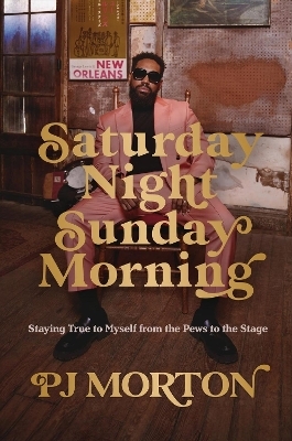 Saturday Night, Sunday Morning - Pj Morton