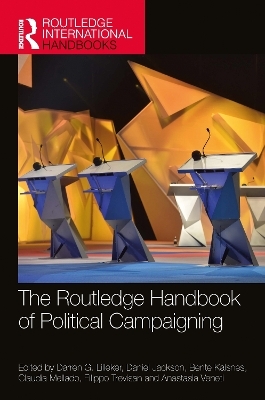 The Routledge Handbook of Political Campaigning - 