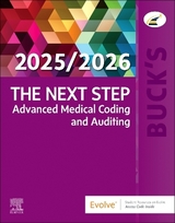 Buck's The Next Step: Advanced Medical Coding and Auditing, 2025/2026 Edition - Elsevier Inc; Koesterman, Jackie