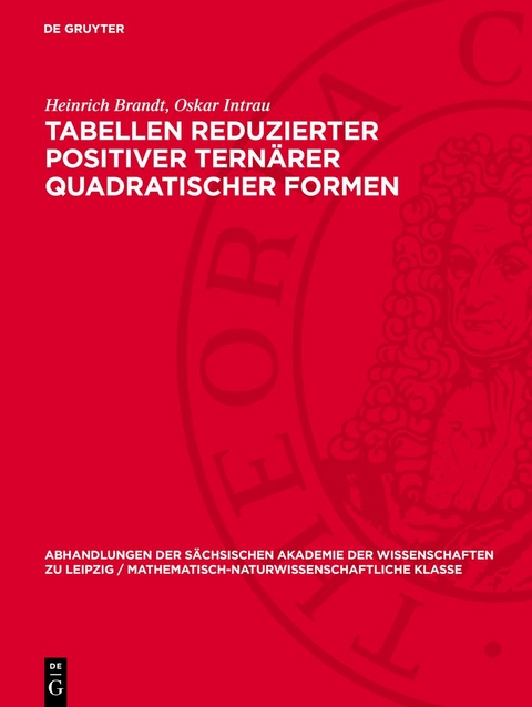 Tabellen reduzierter positiver ternärer quadratischer Formen - Heinrich Brandt, Oskar Intrau