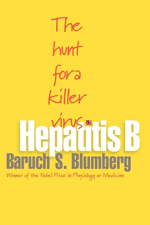 Hepatitis B - Baruch S. Blumberg