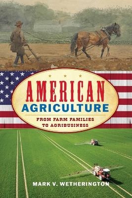 American Agriculture - Mark V. Wetherington