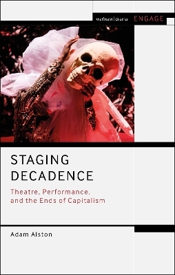 Staging Decadence - Adam Alston