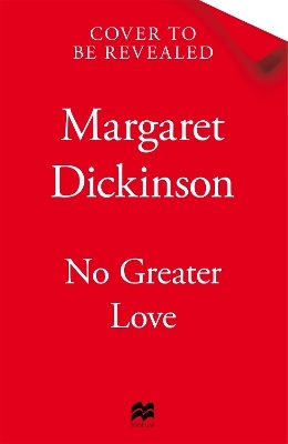 No Greater Love - Margaret Dickinson