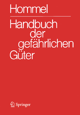 Handbuch der gefährlichen Güter. Gesamtwerk: Merkblätter 1-4340. Erläuterungen I und II. Transport- und Gefahrenklassen. Gruppenmerkblätter - Holzhäuser, Jörg; Holzhäuser, Petra