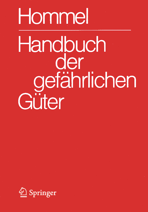 Handbuch der gefährlichen Güter. Gesamtwerk: Merkblätter 1-4340. Erläuterungen I und II. Transport- und Gefahrenklassen. Gruppenmerkblätter - 