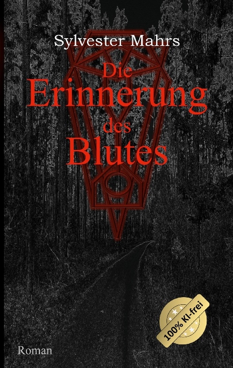 Die Erinnerung des Blutes - Sylvester Mahrs