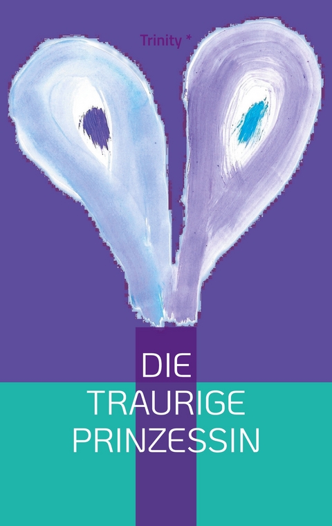 Die Traurige Prinzessin - Trinity *