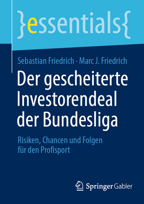 Der gescheiterte Investorendeal der Bundesliga - Sebastian Friedrich, Marc J. Friedrich