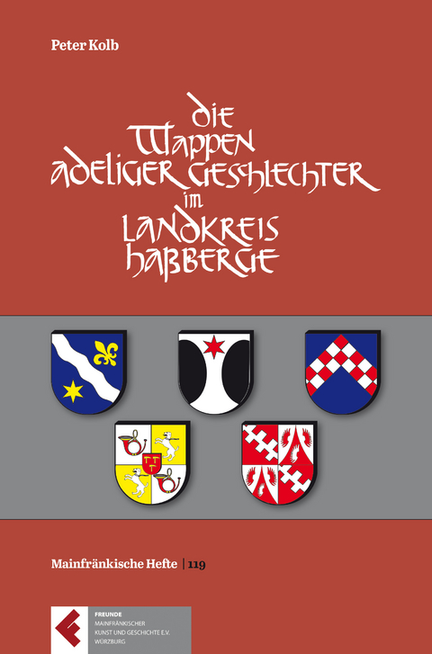 Die Wappen der adeligen Geschlechter im Landkreis Haßberge - Peter Kolb