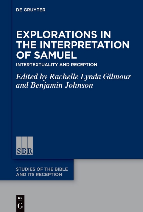 Explorations in the Interpretation of Samuel - 