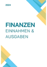 Finanzen. Einnahmen und Ausgaben. Tabellen - Jakob Welik