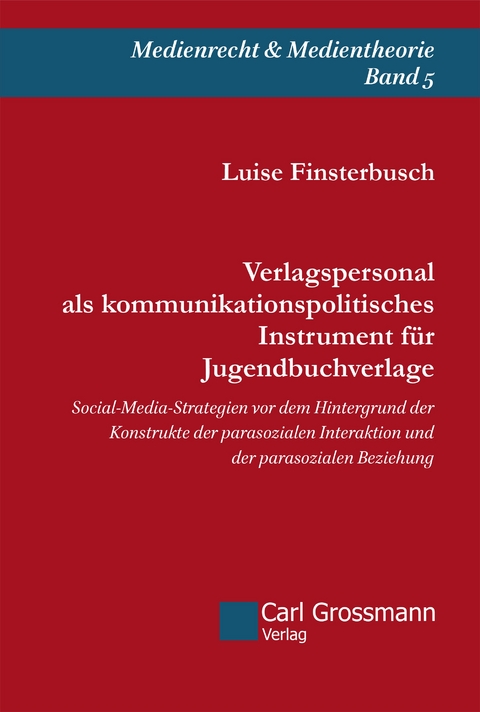 Verlagspersonal als kommunikationspolitisches Instrument für Jugendbuchverlage - Luise Finsterbusch