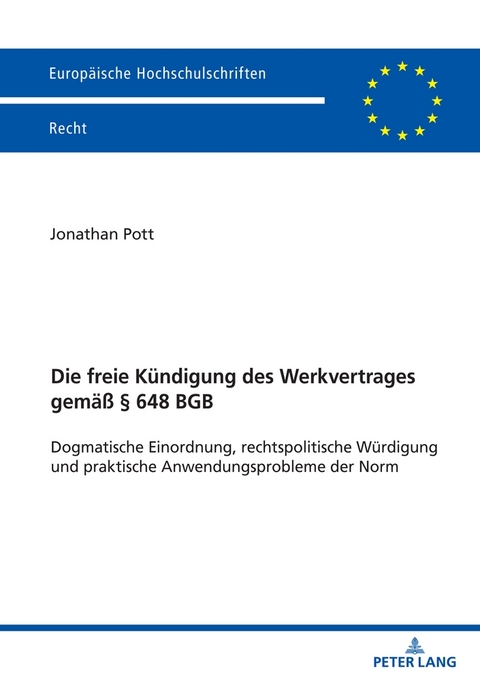 Die freie Kündigung des Werkvertrages gemäß § 648 BGB - Jonathan Pott