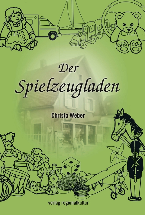 Der Spielzeugladen - Christa Weber