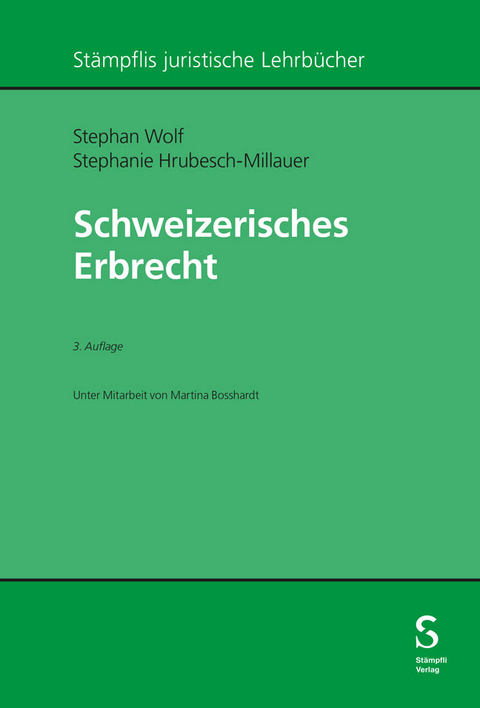 Schweizerisches Erbrecht - Stephan Wolf, Stephanie Hrubesch-Millauer